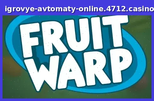 Fruit Warp